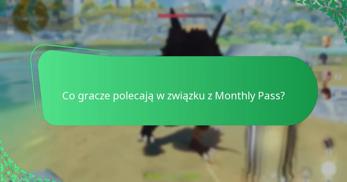 Jak gracze mogą maksymalizować wartość Monthly Pass?