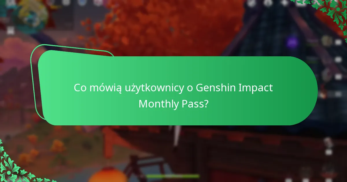 Jak Genshin Impact Monthly Pass wypada w porównaniu do innych passów?