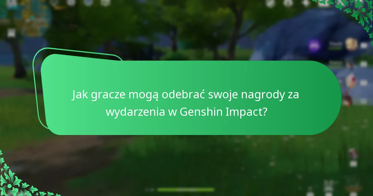 Jak zorganizowana jest dystrybucja nagród w wydarzeniach Genshin Impact?
