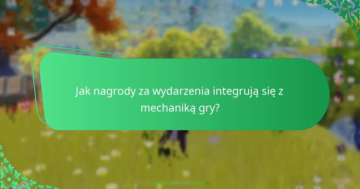 Jak nagrody za wydarzenia integrują się z mechaniką gry?