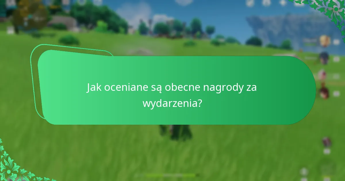Jak oceniane są obecne nagrody za wydarzenia?