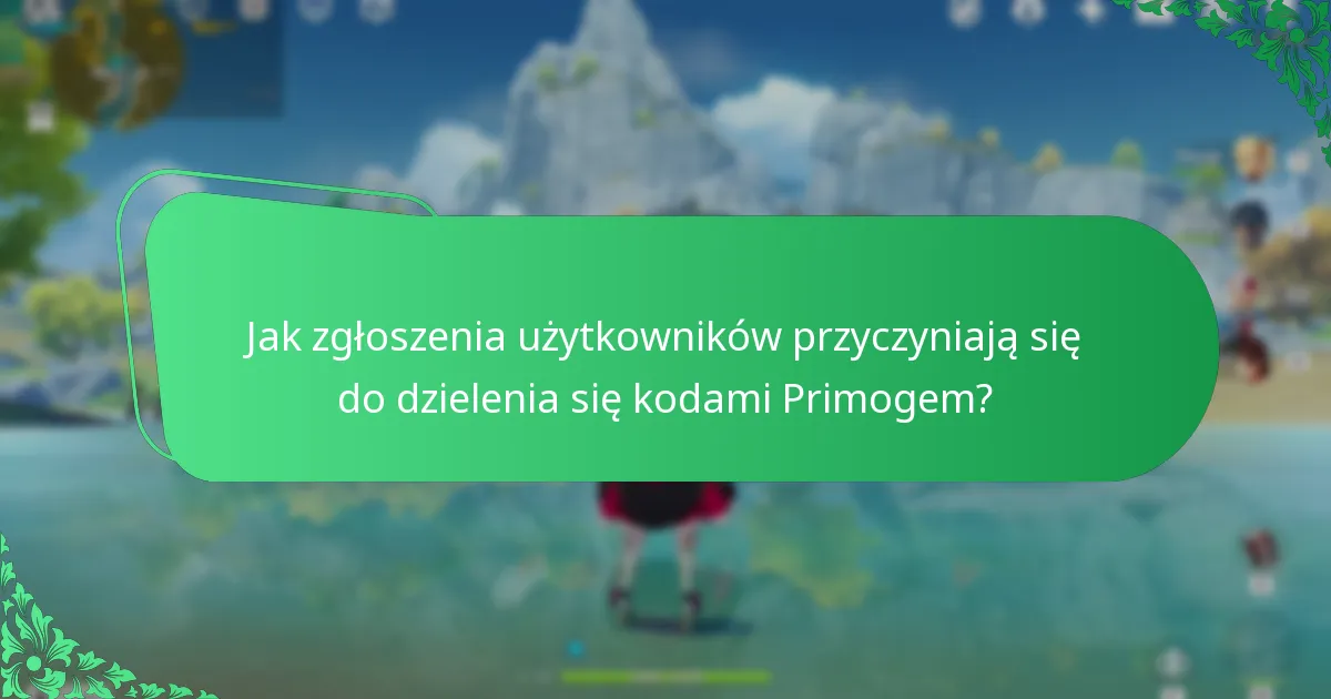 Jakie są najpopularniejsze kody Primogem w społeczności?