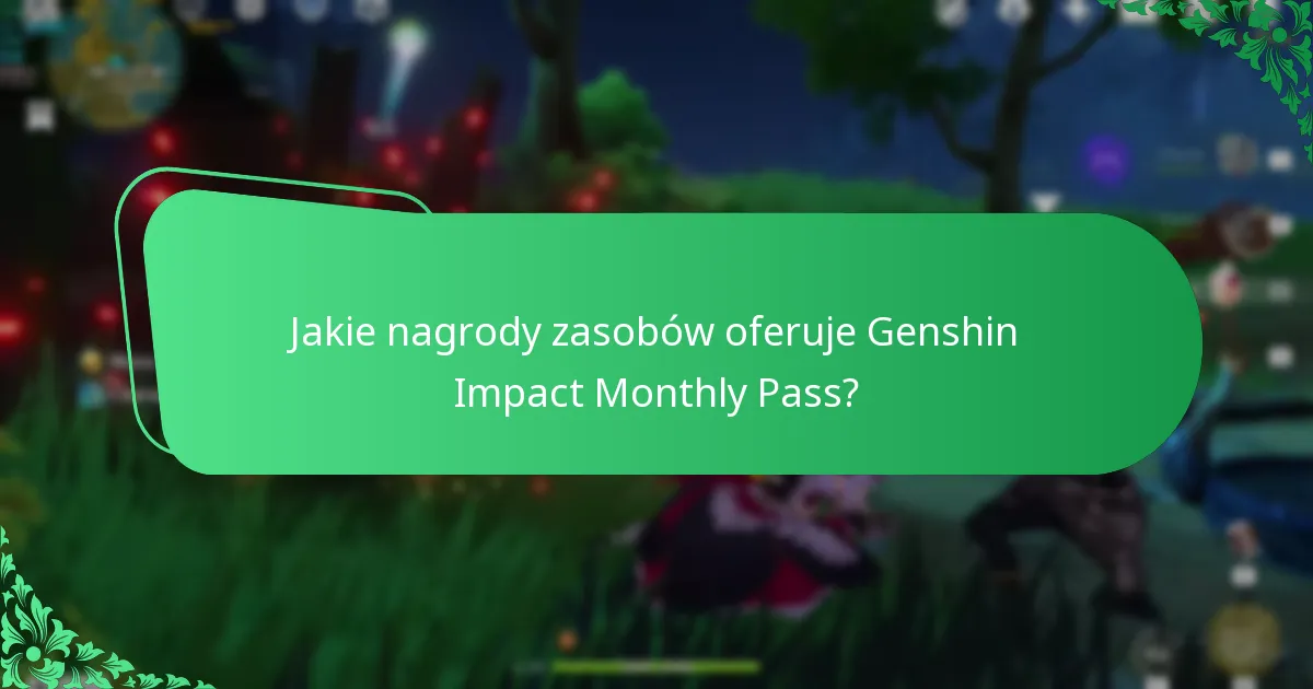 Jak koszt Genshin Impact Monthly Pass ma się do jego korzyści?