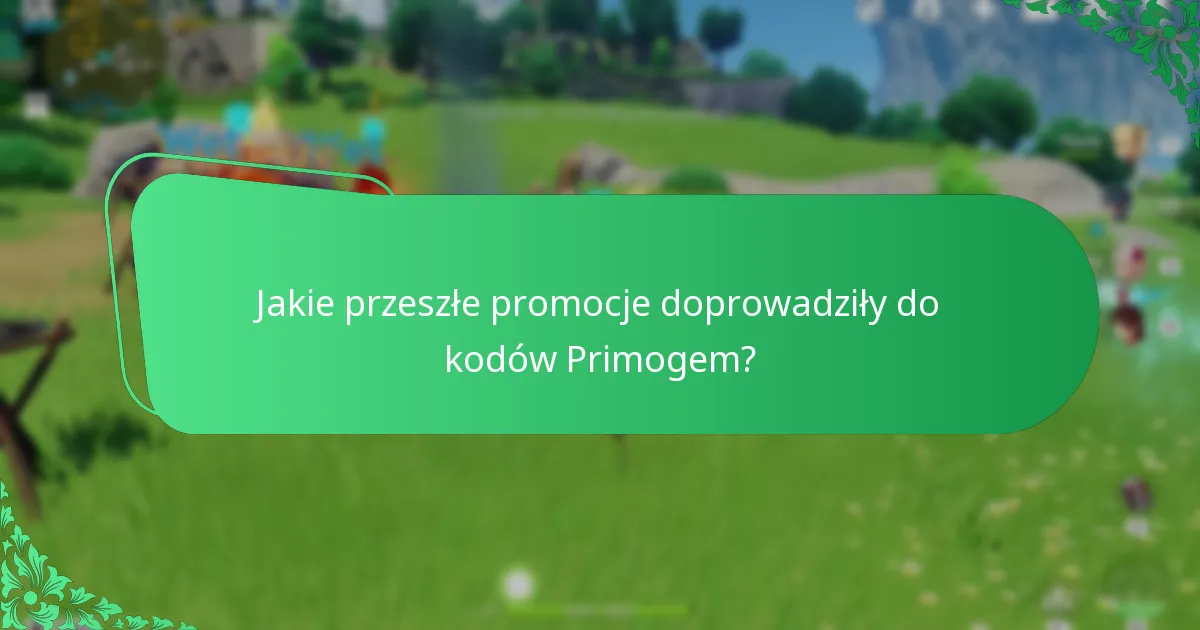Jak skuteczne są kody Primogem?