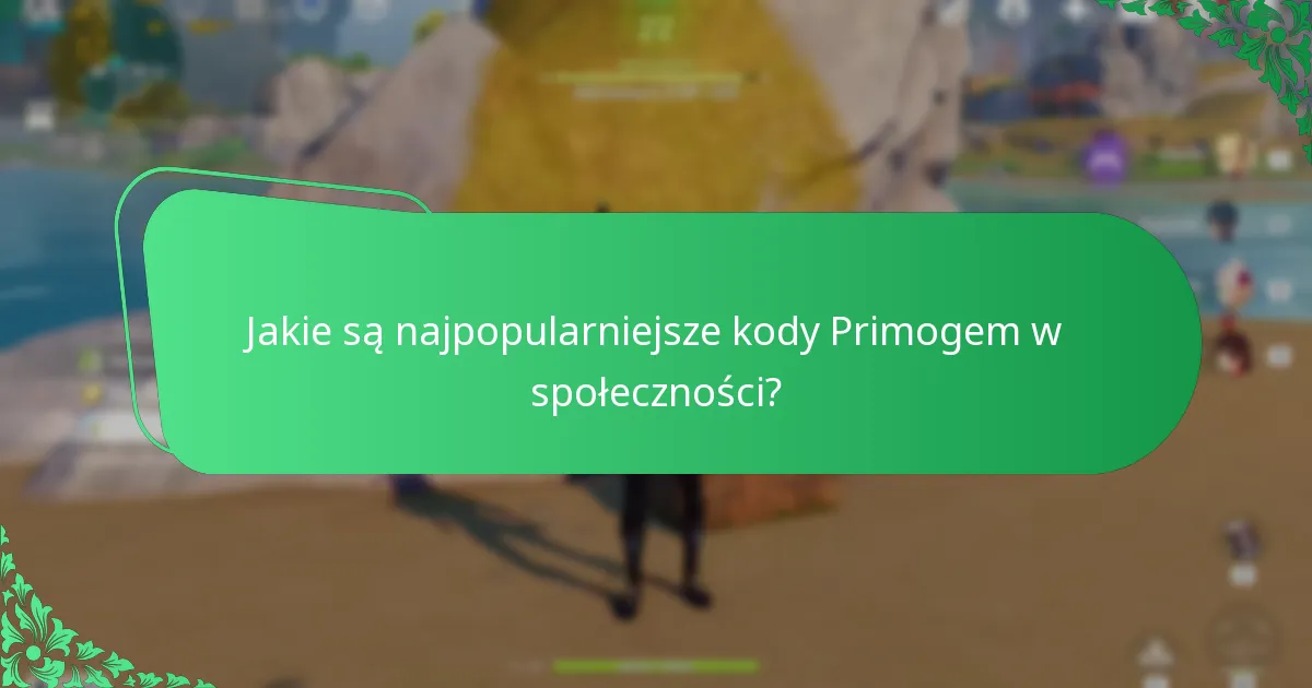 Jakie są ryzyka związane z kodami Primogem?