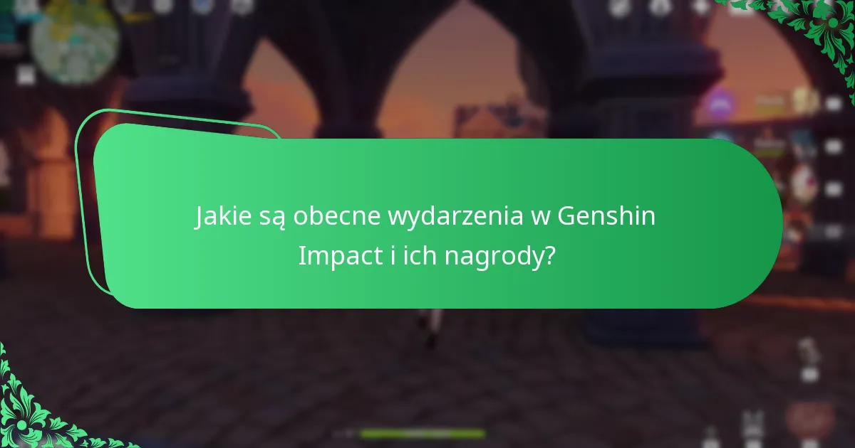 Jakie wspólne wyzwania napotykają gracze w wydarzeniach Genshin Impact?