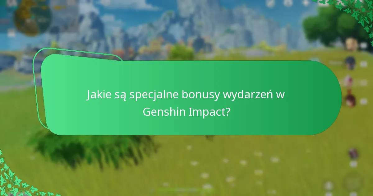 Kiedy zazwyczaj odbywają się wydarzenia Genshin Impact?