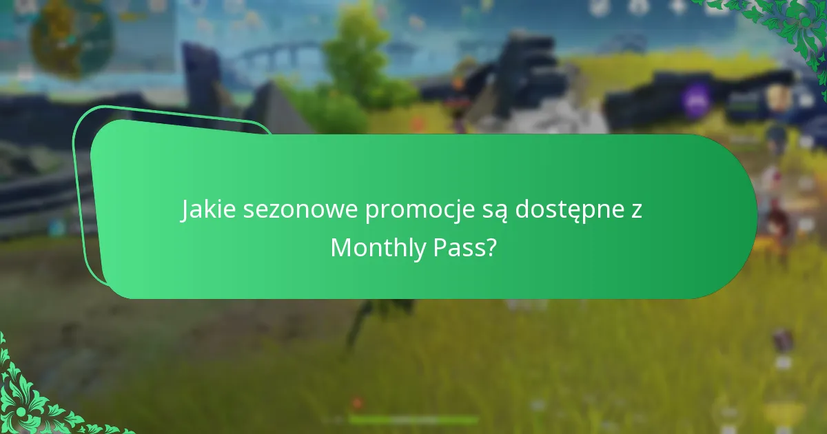 Jakie specjalne wydarzenia pokrywają się z Monthly Pass?